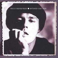 Billy Mackenzie - Beyond the Sun