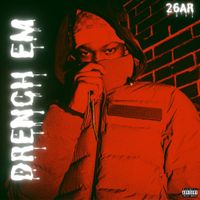 26AR - Drench Em
