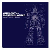 Aquasky vs Masterblaster - Beat The System