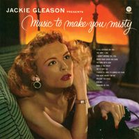 Jackie Gleason - Music to Make You Misty
