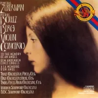 Pinchas Zukerman - Violin Concerto "To the Memory of an Angel"; Three Orchestral Pieces, op. 6