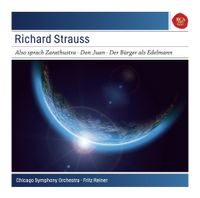 Chicago Symphony Orchestra / Fritz Reiner - Richard Strauss: Also Sprach Zarathustra; Don Juan; Der B&uuml;rger Als Edelmann