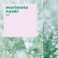Morimoto Naoki - Sui