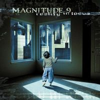 Magnitude 9 - Reality In Focus