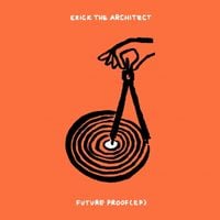 Erick the Architect - Future Proof