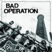 Bad Operation - BAD OPERATION