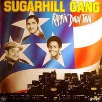 The Sugarhill Gang - Rappin' Down Town