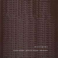Ernesto Rodrigues, Guilherme Rodrigues & Jos&eacute; Oliveira - Multiples