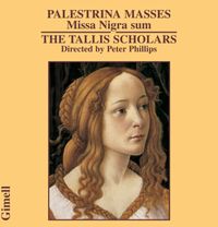 The Tallis Scholars / Peter Phillips - Palestrina Masses: Missa Nigra Sum