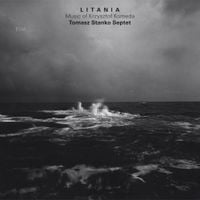 Tomasz Stanko Septet - Litania: Music of Krzysztof Komeda
