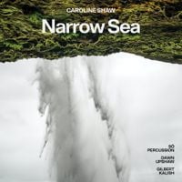 Sō Percussion, Dawn Upshaw, And Gil Kalish - Caroline Shaw: Narrow Sea
