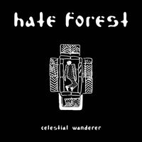 Hate Forest - Celestial Wanderer