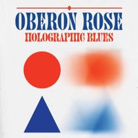 Oberon Rose - Holographic Blues