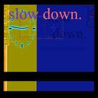 Bill Wurtz - Slow Down
