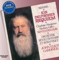 Orchestre R&eacute;volutionnaire Et Romantique / Monteverdi Choir / John Eliot Gardiner / Charlotte Margiono / Rodney Gilfry - Brahms: Ein deutsches Requiem