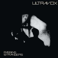 Ultravox - Passing Strangers