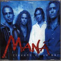 Maná - Clavado en un Bar