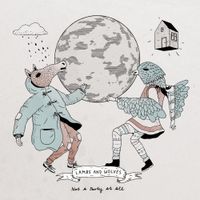 Lambs & Wolves - Not A Party At All