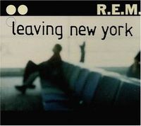 R.E.M. - Leaving New York