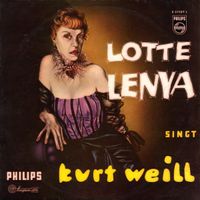 Lotte Lenya - Lotte Lenya singt Kurt Weill