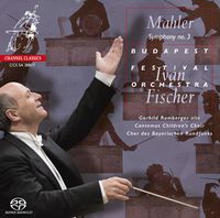 Budapest Festival Orchestra / Chor Des Bayerischen Rundfunks / Iv&aacute;n Fischer / Gerhild Romberger - Mahler: Symphony No. 3