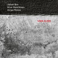 Jakob Bro, Arve Henriksen & Jorge Rossy - Uma Elmo