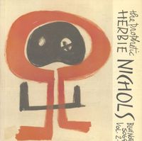 Herbie Nichols - The Prophetic Herbie Nichols, Vol. 2