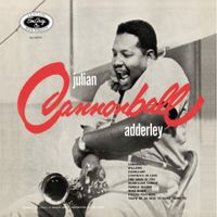 Cannonball Adderley - Julian Cannonball Adderley