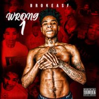 Brokeasf - WRONG 1