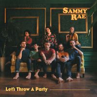 Sammy Rae - Let's Throw a Party