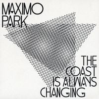 Max&iuml;mo Park - The Coast Is Always Changing