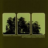 September Malevolence - Tomorrow We'll Wonder Where This Generation Gets Its Priorities From