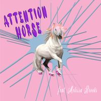 Glitch Gum - Attention Horse (feat. Melissa Brooks)