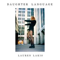 Lauren Lakis - Daughter Language