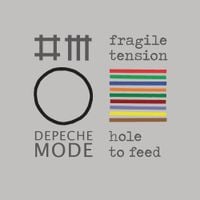 Depeche Mode - Fragile Tension / Hole to Feed