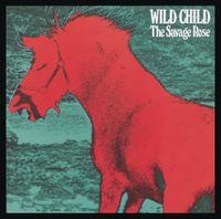 The Savage Rose - Wild Child
