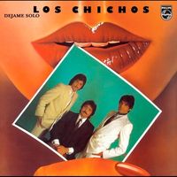 Los Chichos - D&eacute;jame Solo