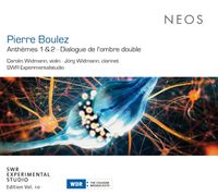 SWR Experimentalstudio / Carolin Widmann / Jörg Widmann - Anth&egrave;mes 1 & 2; Dialogue de l'ombre double