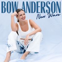 Bow Anderson - New Wave - EP
