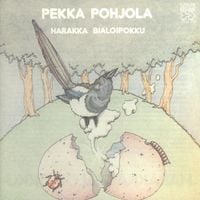 Pekka Pohjola - Harakka Bialoipokku