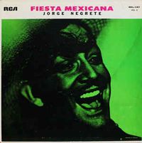 Jorge Negrete - Fiesta mexicana: Vol. II