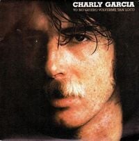 Charly Garc&iacute;a - Yo No Quiero Volverme Tan Loco