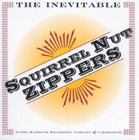 Squirrel Nut Zippers - The Inevitable Squirrel Nut Zippers