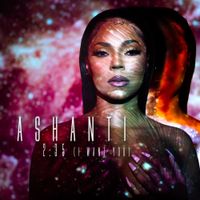 Ashanti - 235 (2:35 I Want You)