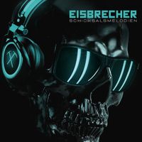 Eisbrecher - Schicksalsmelodien