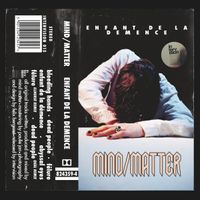 Mind/Matter - Enfant De La D&eacute;mence