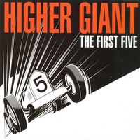 Higher Giant - The First Five