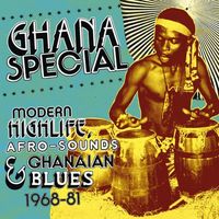 Various Artists - Ghana Special: Modern Highlife, Afro-Sounds & Ghanaian Blue 1968-81