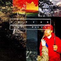 Closer - Angry Flood