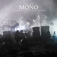 MONO - Beyond the Past &bull; Live in London with the Platinum Anniversary Orchestra